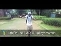 Lloyd Marcos I M OK Net Video Lloyd Marcos I M OK Net Video
