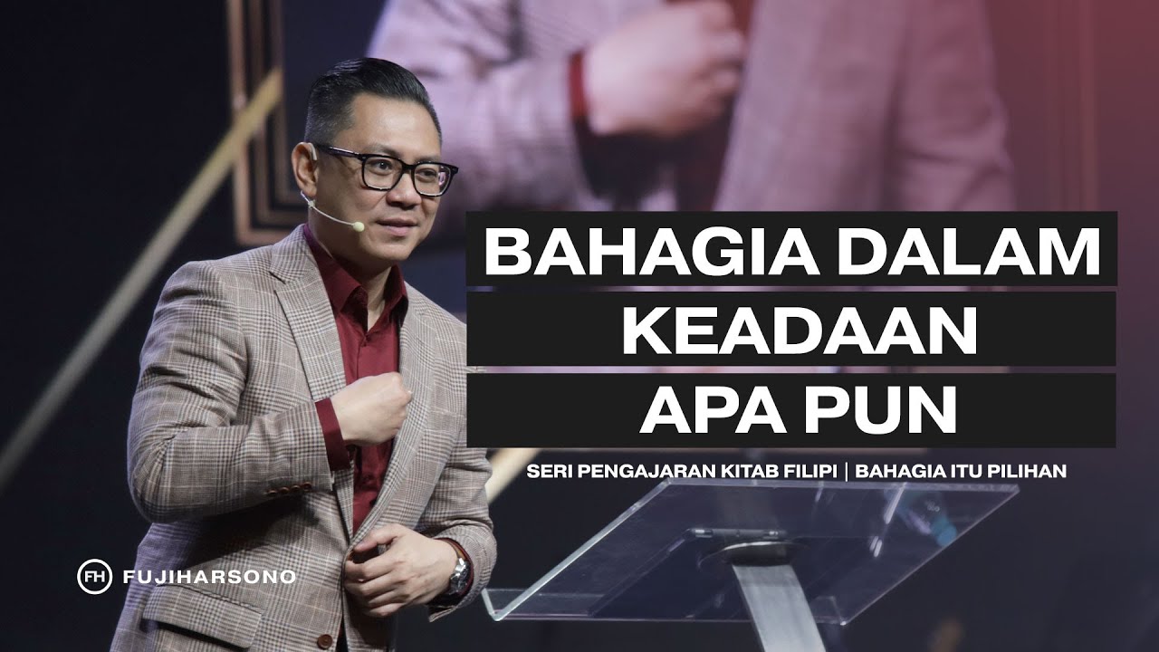 BAHAGIA DALAM KEADAAN APA PUN - Fuji Harsono - Official Khotbah