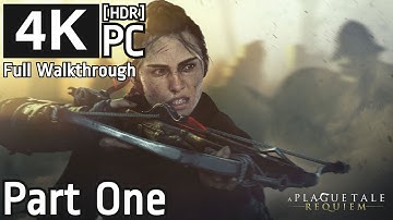 A Plague Tale: Requiem – Full Game Walkthrough – Part 1 (First 6 Hours, No Commentary, 4K 60FPS HDR)