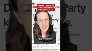 Did democrats stop hopes of single-payer healthcare in California?