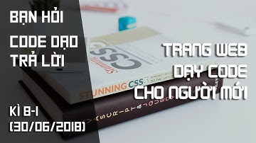 Trang web dạy code cho người mới? Tự học lập trình có đi làm được không?