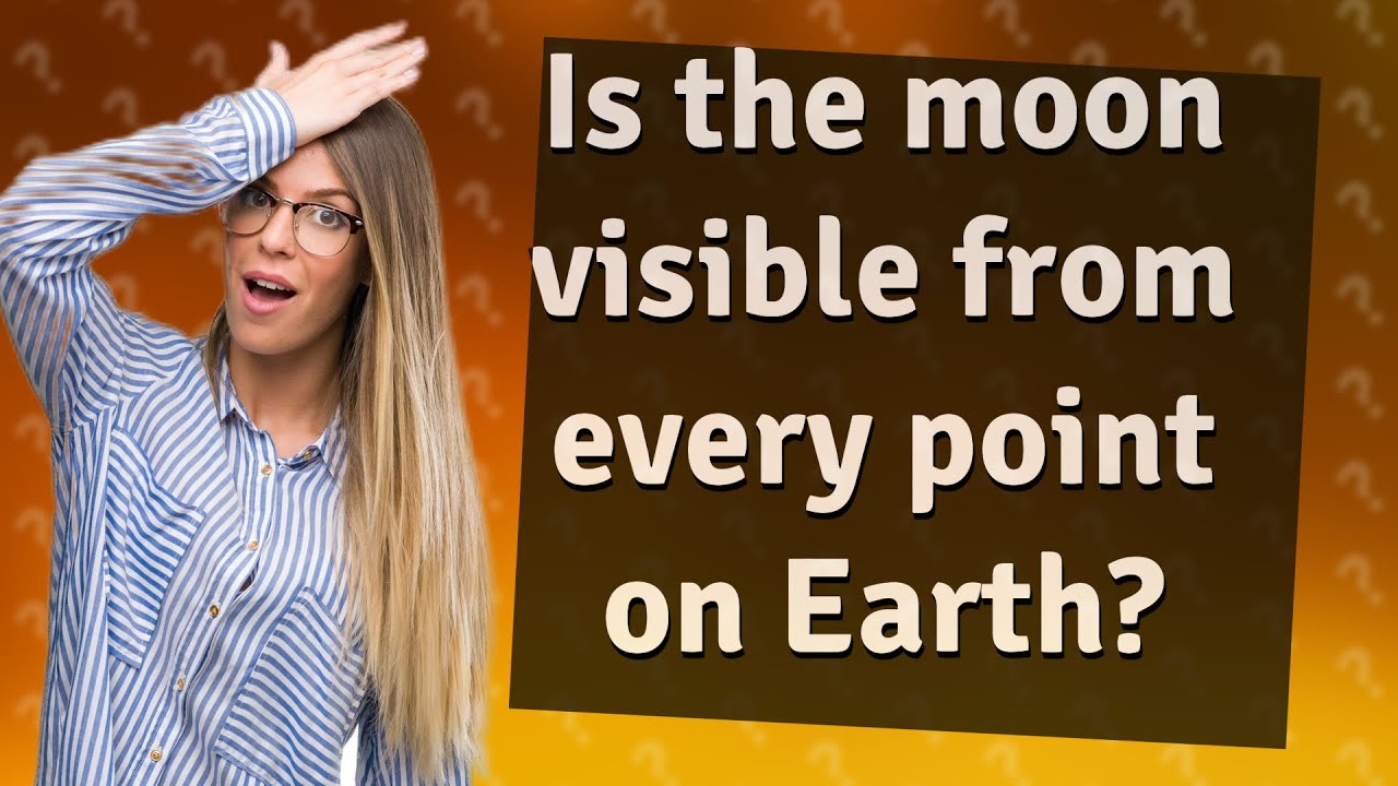 Is The Moon Visible From Every Point On Earth YouTube is-the-moon-visible-from-every-point-on-earth-youtube