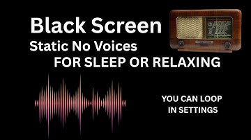 AM Radio With Static Black Screen No Voices For Sleep Or Relaxing