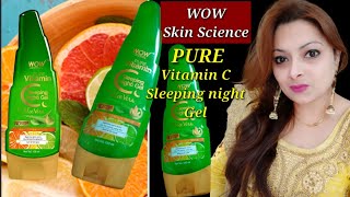 WOW Skinscience //Pure Vitamin C Sleeping Night Gel ||Suits all skin types //Honest Review