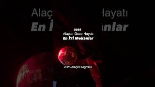 2025 Alaçatı Gece Hayatının En İyi Mekanları
