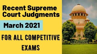 Indian Supreme Courts Recent Landmark Judgments March 2021      