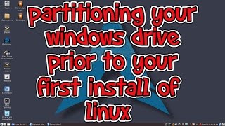 Partitioning Your Windows Drive Prior To Installing Linux