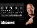 Vin Diesel on 'The Fast and the Furious': The Fast Saga | EW's Binge | Entertainment Weekly