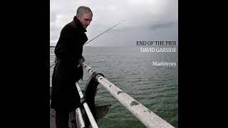 David Garside - Maelstrom