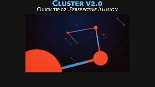 Cluster Tips&Tricks 002: Perspective Illusion