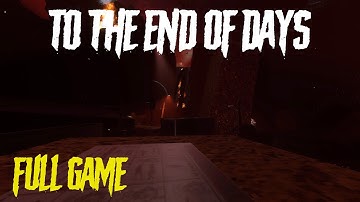 To the End of Days (Dread X Collection 2) Gameplay - Full Game