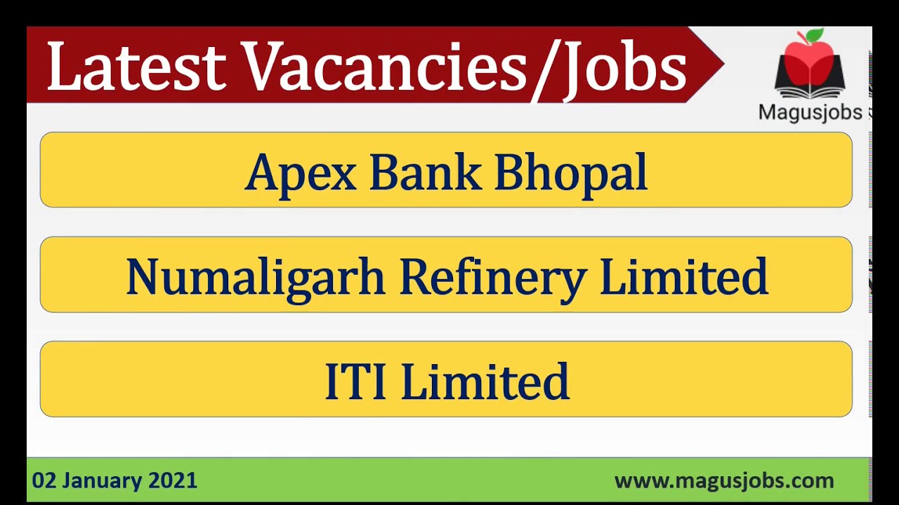 Apex Bank Bhopal Numaligarh Refinery Limited Iti Limited Recruitment 21 Youtube