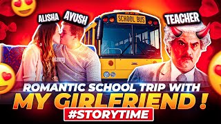 Romantic School Trip With My Girlfriend 😍🔥 || Free Fire Story Time 🔔🕒