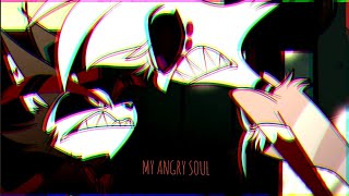 Angel Dust | My Angry Soul Edit