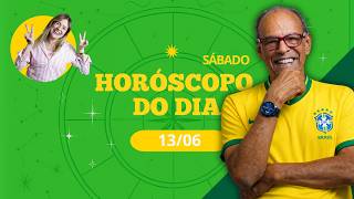 Hoje é dia de Brasil - Horóscopo do dia 13 de Junho | POR JOÃO BIDU