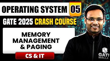 Operating System 05 | Memory Management & Paging | CS & IT | GATE 2025 Crash Course