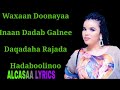 HIBAAQ GOBAAD HEESTII LAAB DOOXANTAY LYRICS 2019