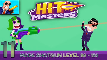 Hitmasters : part 11 gameplay mode shotgun level 98 - 120 (IOS android)