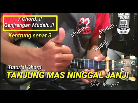 Chord Tanjungmas Ninggal Janji Tutorial Chord-Tanjung Mas Ninggal Janji||Kentrung senar 3 - YouTube