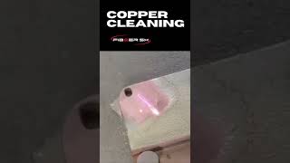 copper cleaning  #engineering #technology #laser #copper