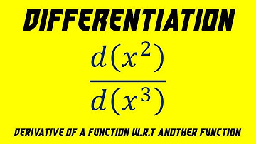 13.8 | Differentiation | Derivative of a Function w.r.t Another Function