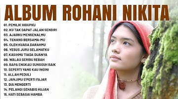 Nikita Full Album - Lagu Rohani Kristen Terbaik 2023 Paling Menyentuh Hati