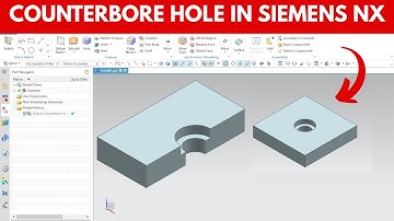 How to Create Counterbore Hole in Siemens NX | Step-by-Step Tutorial