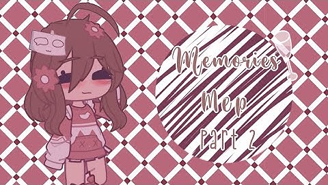 Memories Mep || Part 2 || #Avos1yearMEP