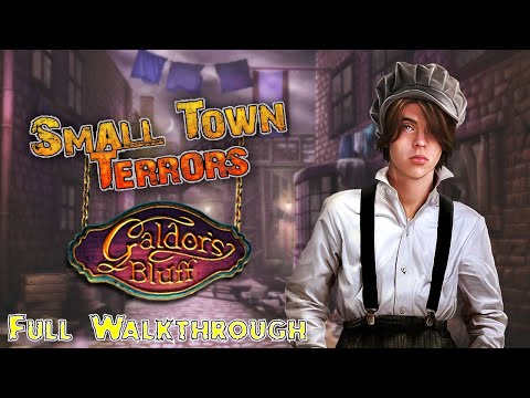 Let's Play - Small Town Terrors 3 - Galdor's Bluff - Full Walkthrough