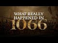 The Real 1066: Unraveling the Myths of the Battle of Hastings: The History Documentary