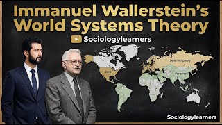 Immanuel Wallerstein's World Systems Theory