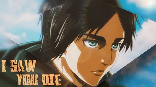 SNK/AOT AMV: "I SAW YOU DIE"