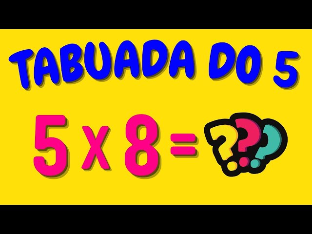 Tabuada do 5║Ouvindo e Aprendendo a tabuada de Multiplicação por 5『Tabuada  do CINCO』 