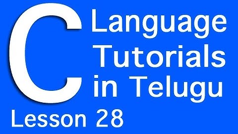 C Language Tutorials in Telugu - Lesson 28