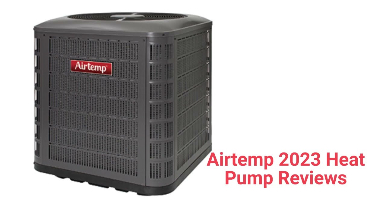 HvacRepairGuy 2023 Airtemp Brand Heat Pump Reviews