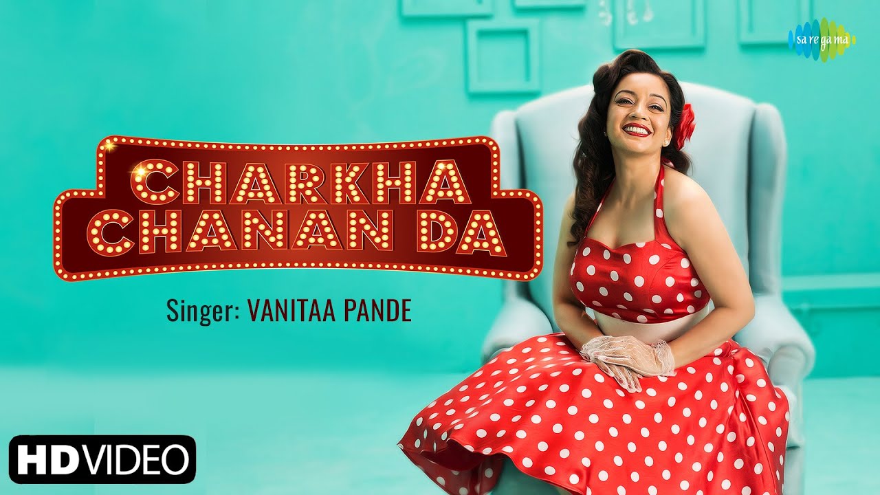 Charkha Chanan Da (Official Music Video) | Vanitaa Pande | Showkidd | Latest Punjabi Songs 2021 Charkha Chanan Da (Official Music Video) | Vanitaa Pande | Showkidd | Latest Punjabi Songs 2021