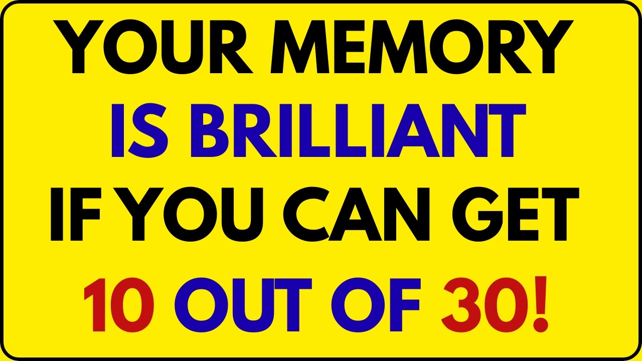 IF YOU CAN GET 10 OUT OF 30 YOUR MEMORY IS BRILLIANT! 🧠 | SHARPMIND QUIZ