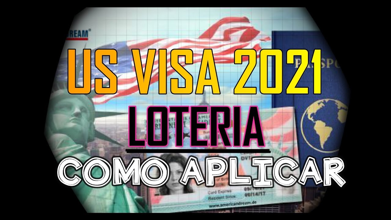 Como llenar la Aplicacion de Loteria de VISA 2021 YouTube