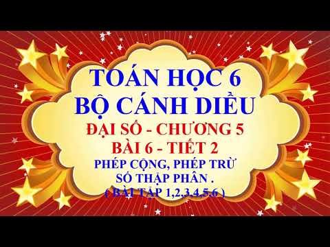 Video Toán học lớp 6 - Cánh diều - Đại số - Bài 6 - Phép... - youtube