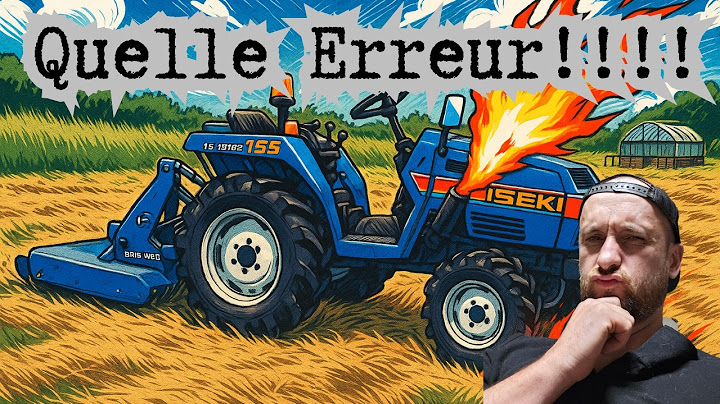 Est-ce que je n'aurais pas fait une Betise?! J'achete un Micro Tracteur Iseki 155