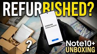 Refurbished vs New | Samsung Note 10+ Reality Check