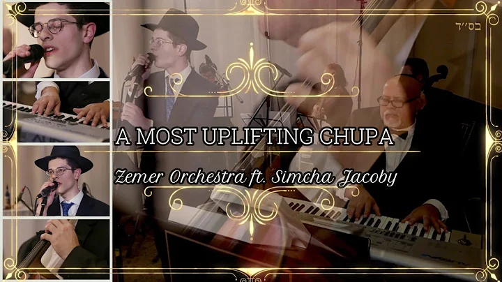 A Most Uplifting Chupah! Zemer Orchestra feat. Sim...