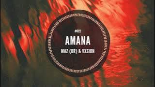 Maz & VXSION - Amana