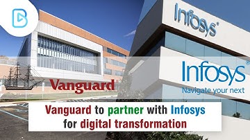 Vanguard to partner with Infosys for digital transformation