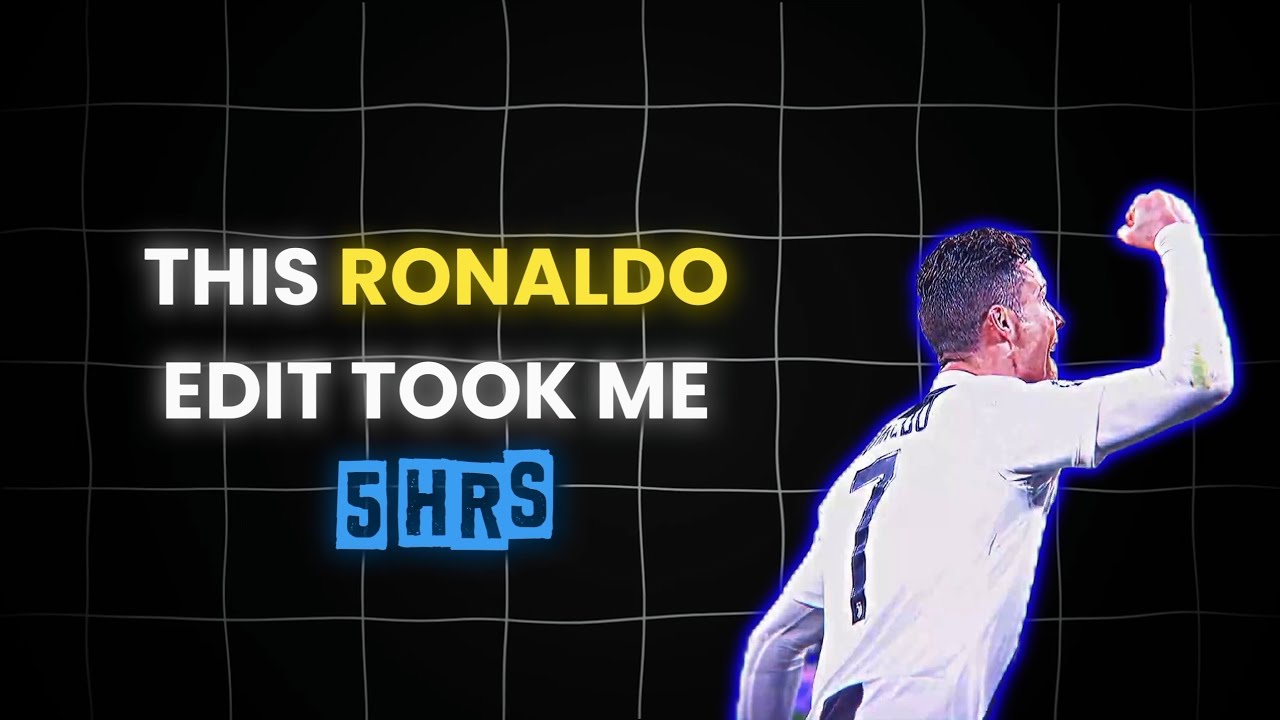 This Ronaldo Edit Took Me (5 hrs+)🔥🗿.(AFTER EFFECTS) - YouTube