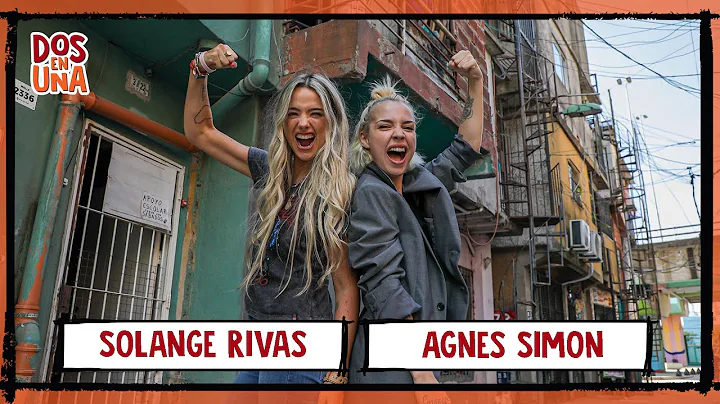DOS EN UNA: Agnes Simon y Solange Rivas - #2