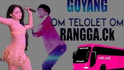 Goyang Om Telolet Om Rangga Ck || Bisa Untuk Gerakan Senam Om Telolet Om  - Durasi: 8:36. 