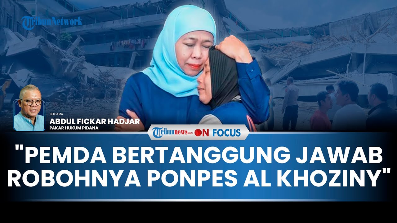 [FULL] Potensi Rantai Pidana Ambruknya Al Khoziny, Pakar: Pengurus Ponpes dan Pemda Tanggung Jawab!