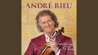 Nearer My God to Thee (Arr. André Rieu) - André Rieu, Johann Strauss Orchestra & The Vrijthof Brass Players