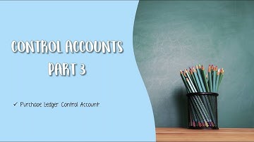 Control Account Part 3 (Purchase Ledger Control Account)